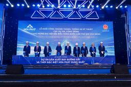 Hòa Phát khởi công Nhà máy sản xuất ray cao tốc và thép đặc biệt, sẵn sàng cung cấp vào các dự án trọng điểm