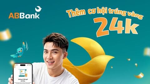 “10 ngày vàng” tối ưu dòng tiền ngắn hạn với lãi suất ưu đãi từ ABBank