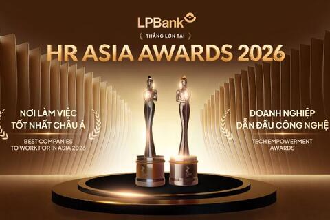 HR Asia 2026: LPBank được vinh danh Nơi làm việc tốt nhất châu Á và Doanh nghiệp Dẫn đầu công nghệ