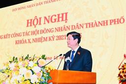 HĐND TP. Hồ Chí Minh đổi mới mạnh mẽ trong nhiệm kỳ nhiều thách thức