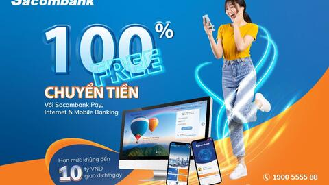 ​​​​​​​Sacombank miễn phí tất cả giao dịch chuyển tiền trực tuyến