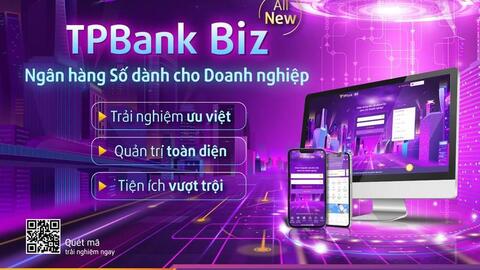 Ra mắt TPBank Biz, nền tảng ngân hàng số “Make in TPBank” dành cho doanh nghiệp