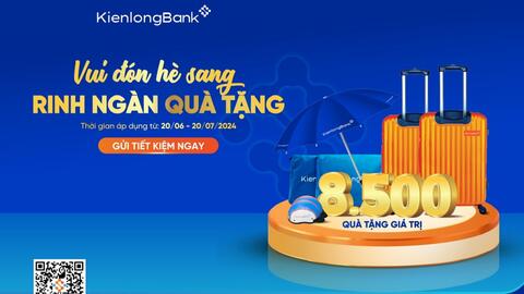 KienlongBank tặng hàng ngàn phần quà cho khách gửi tiết kiệm