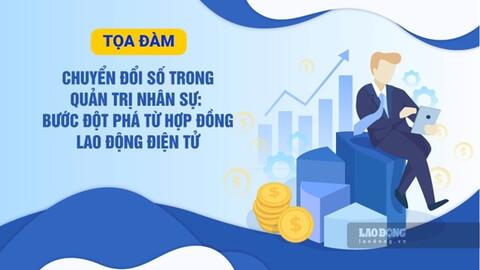 Hợp đồng lao động điện tử và bài toán chuyển đổi số trong doanh nghiệp