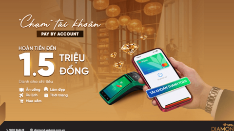 VPBank Diamond nâng tầm trải nghiệm chi tiêu với Pay by Account, hoàn tiền đến 1,5 triệu đồng mỗi tháng