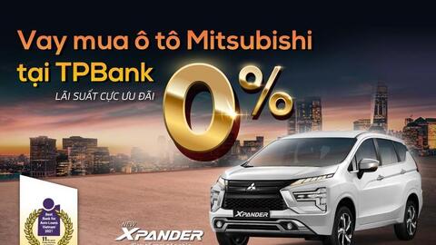 TPBank áp dụng lãi suất 0% cho khách hàng mua xe New Xpander 2022