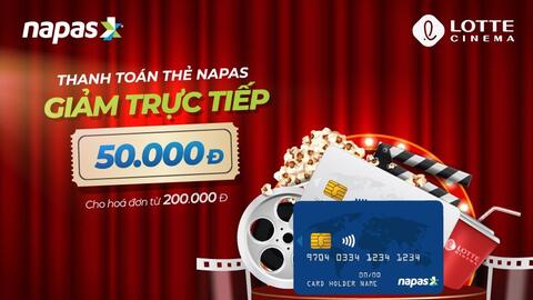 Cùng Napas, Lotte Cinema khuấy đảo "màn ảnh rộng" với khuyến mãi siêu hời mùa lễ hội