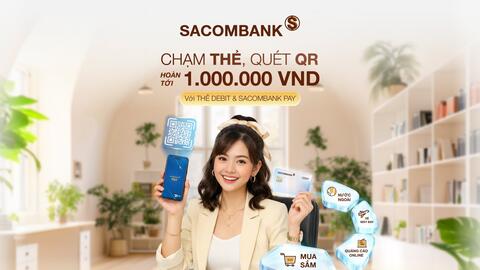 SACOMBANK triển khai chương trình khuyến mãi, thúc đẩy thanh toán không tiền mặt qua thẻ và QR
