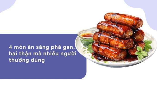 4 món ăn sáng phá gan, hại thận mà nhiều người thường dùng