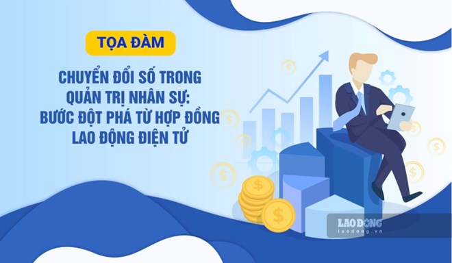 Hợp đồng lao động điện tử và bài toán chuyển đổi số trong doanh nghiệp